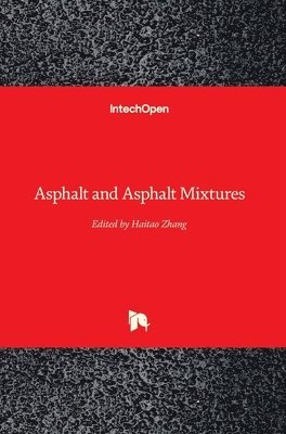 Asphalt and Asphalt Mixtures