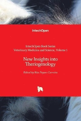 Rita Payan-Carreira - New Insights into Theriogenology, Inbunden