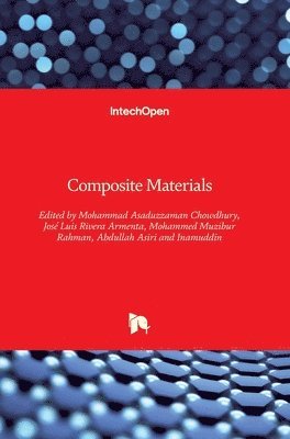 Inamuddin, Abdullah Mohammed Ahmed Asiri, Mohammed Muzibur Rahman, Jose Luis Rivera Armenta, Mohammad Asaduzzaman Chowdhury - Composite Materials, Inbunden