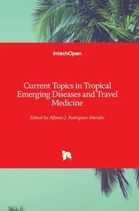 bokomslag Current Topics in Tropical Emerging Diseases and Travel Medicine