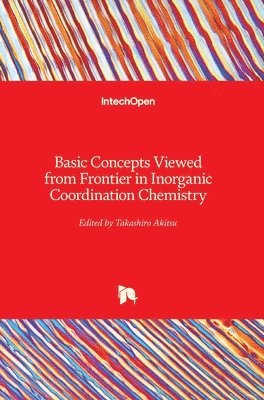Basic Concepts Viewed from Frontier in Inorganic Coordination Chemistry 1