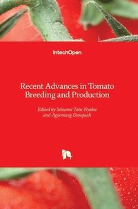 bokomslag Recent Advances in Tomato Breeding and Production