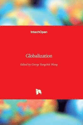 George Yungchih Wang - Globalization, Inbunden