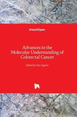 bokomslag Advances in the Molecular Understanding of Colorectal Cancer