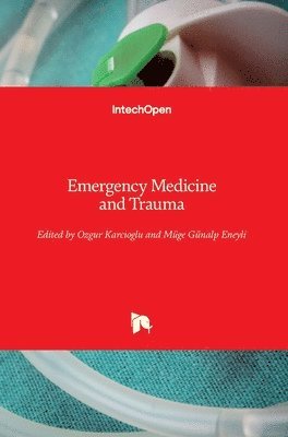 Ozgur Karcioglu, Müge Günalp Eneyli, Muge Eneyli - Emergency Medicine and Trauma, Inbunden