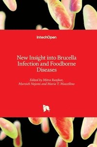 bokomslag New Insight into Brucella Infection and Foodborne Diseases