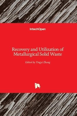 Recovery and Utilization of Metallurgical Solid Waste 1