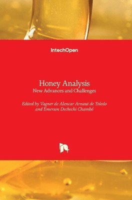 Vagner de Alencar Arnaut de Toledo, Emerson Dechechi Chambó, Vagner de Alencar Arnaut de Toledo, Emerson Dechechi Chambó, Vagner De Alencar Arnaut De Toledo - Honey Analysis, Inbunden
