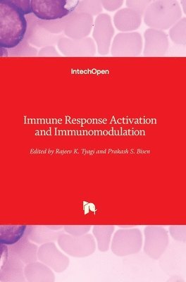 Rajeev K. Tyagi, Prakash S. Bisen - Immune Response Activation and Immunomodulation, Inbunden