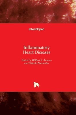 Wilbert S. Aronow, Takashi Murashita - Inflammatory Heart Diseases, Inbunden