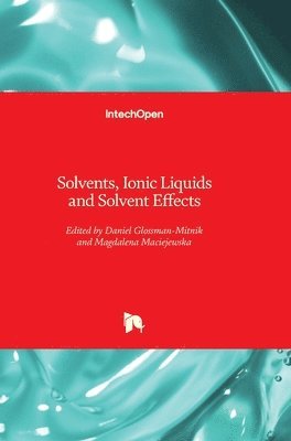 bokomslag Solvents, Ionic Liquids and Solvent Effects