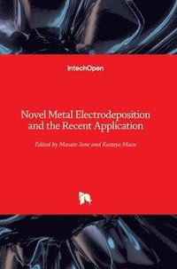 bokomslag Novel Metal Electrodeposition and the Recent Application
