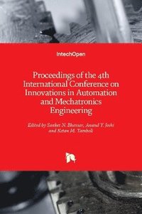 bokomslag Proceedings of the 4th International Conference on Innovations in Automation and Mechatronics Engineering (ICIAME2018)