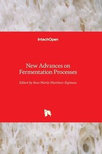 bokomslag New Advances on Fermentation Processes