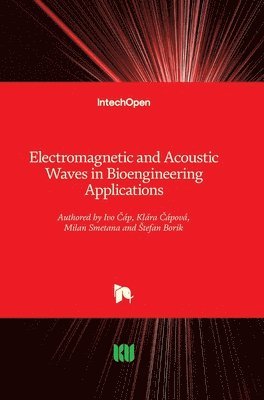 Electromagnetic and Acoustic Waves in Bioengineering Applications