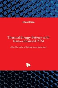 bokomslag Thermal Energy Battery with Nano-enhanced PCM