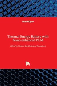 bokomslag Thermal Energy Battery with Nano-enhanced PCM