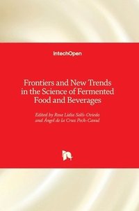 bokomslag Frontiers and New Trends in the Science of Fermented Food and Beverages