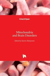 bokomslag Mitochondria and Brain Disorders