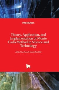 bokomslag Theory, Application, and Implementation of Monte Carlo Method in Science and Technology