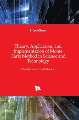bokomslag Theory, Application, and Implementation of Monte Carlo Method in Science and Technology