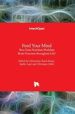 Clémentine Bosch-Bouju, Sophie Layé, Véronique Pallet - Feed Your Mind, Inbunden