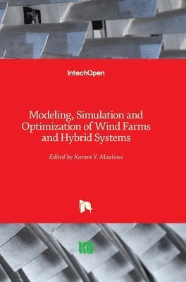 Modeling, Simulation and Optimization of Wind Farms and Hybrid Systems 1