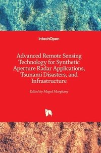 bokomslag Advanced Remote Sensing Technology for Synthetic Aperture Radar Applications, Tsunami Disasters, and Infrastructure