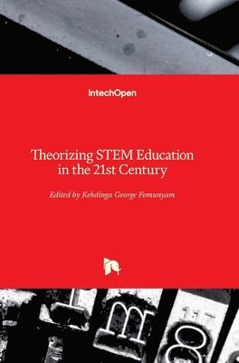 Theorizing STEM Education in the 21st Century 1