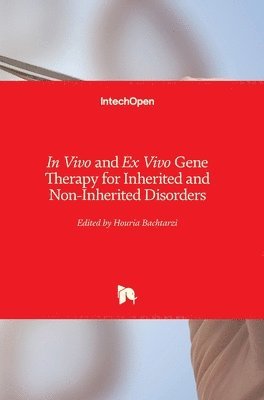 In Vivo and Ex Vivo Gene Therapy for Inherited and Non-Inherited Disorders 1