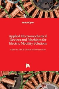bokomslag Applied Electromechanical Devices and Machines for Electric Mobility Solutions