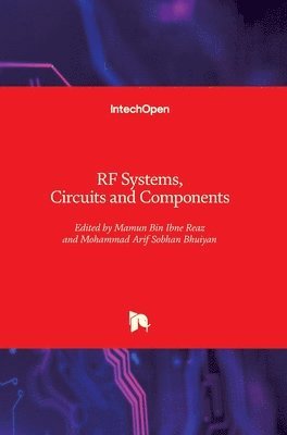 Mamun Bin Ibne Reaz, Mohammad Arif Sobhan Bhuiyan - RF Systems, Circuits and Components, Inbunden