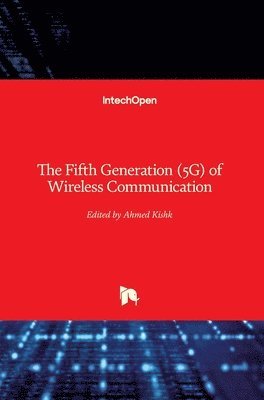 Ahmed Kishk - Fifth Generation (5G) of Wireless Communication, Inbunden