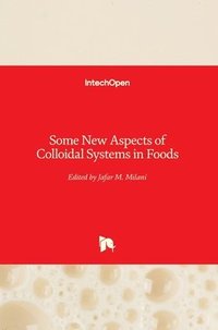 bokomslag Some New Aspects of Colloidal Systems in Foods