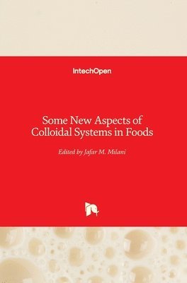 Some New Aspects of Colloidal Systems in Foods 1