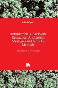 bokomslag Antimicrobials, Antibiotic Resistance, Antibiofilm Strategies and Activity Methods