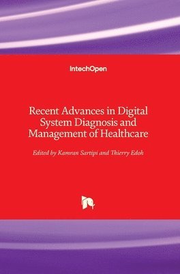 Recent Advances in Digital System Diagnosis and Management of Healthcare 1