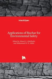 bokomslag Applications of Biochar for Environmental Safety