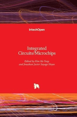 Kim Ho Yeap, Jonathan Javier Sayago Hoyos - Integrated Circuits/Microchips, Inbunden