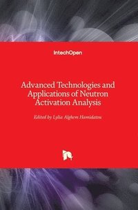 bokomslag Advanced Technologies and Applications of Neutron Activation Analysis