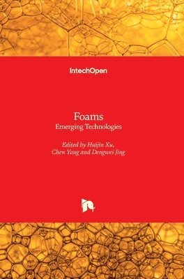 Huijin Xu, Chen Yang, Dengwei Jing - Foams, Inbunden