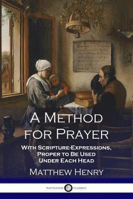 Matthew Henry - Method for Prayer, Häftad