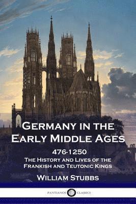 Germany in the Early Middle Ages 1