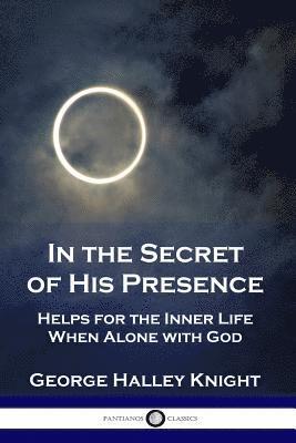 In the Secret of His Presence 1