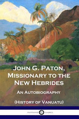 bokomslag John G. Paton, Missionary to the New Hebrides