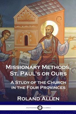 Roland Allen, Roland, Allen - Missionary Methods, St. Paul's or Ours, Häftad
