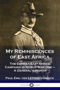 bokomslag My Reminiscences of East Africa