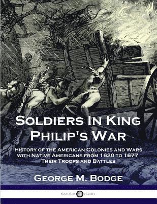 Soldiers in King Philip's War 1