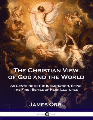 Charles Orr, Charles, Orr - Christian View of God and the World, Häftad
