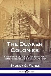 bokomslag The Quaker Colonies